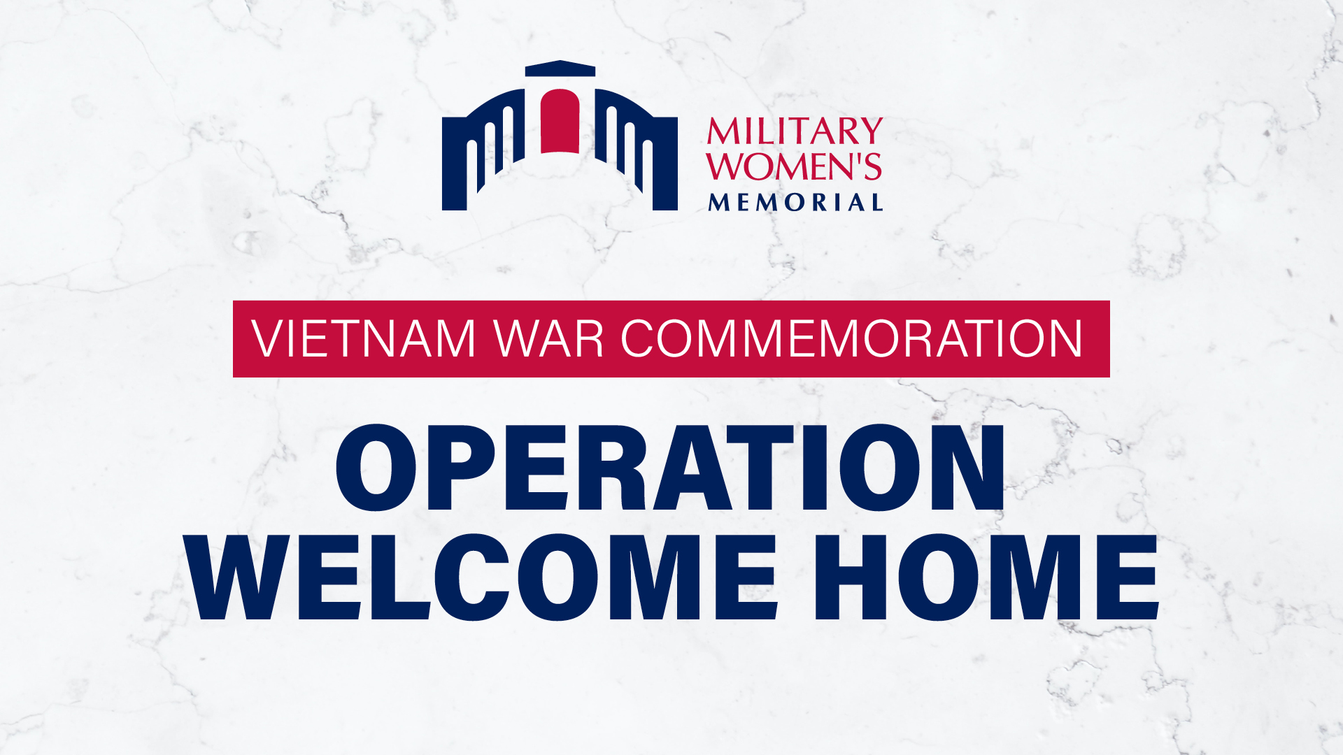 A stone background with the Military Women's Memorial logo at the top. Below is a red banner with white text, Vietnam War Commemoration. Underneath are the words Operation Welcome Home in blue.