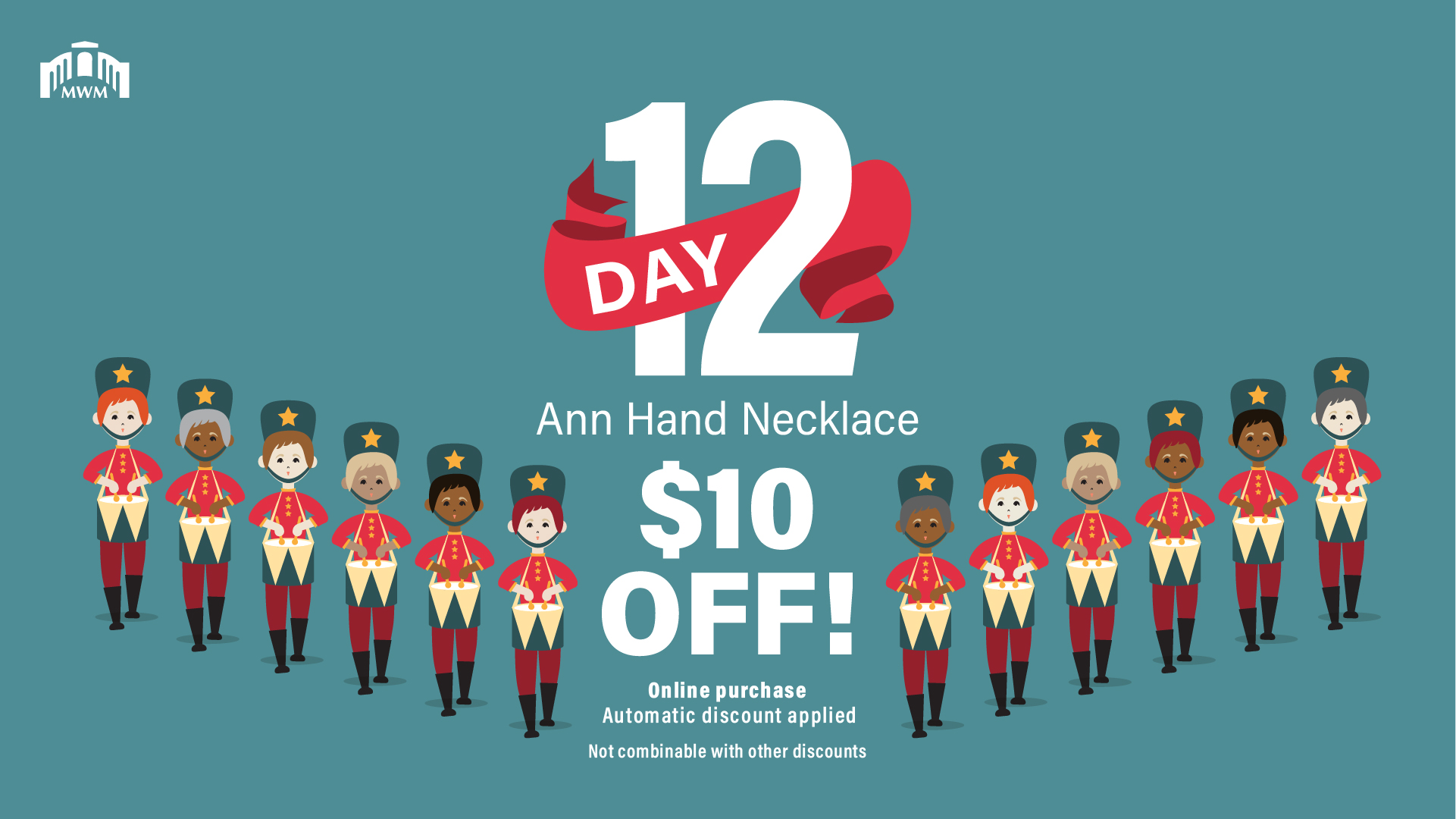 The Twelve Days of Christmas. Day 12 with twelve drummers drumming. The words save $10 off Ann Hand Necklace.