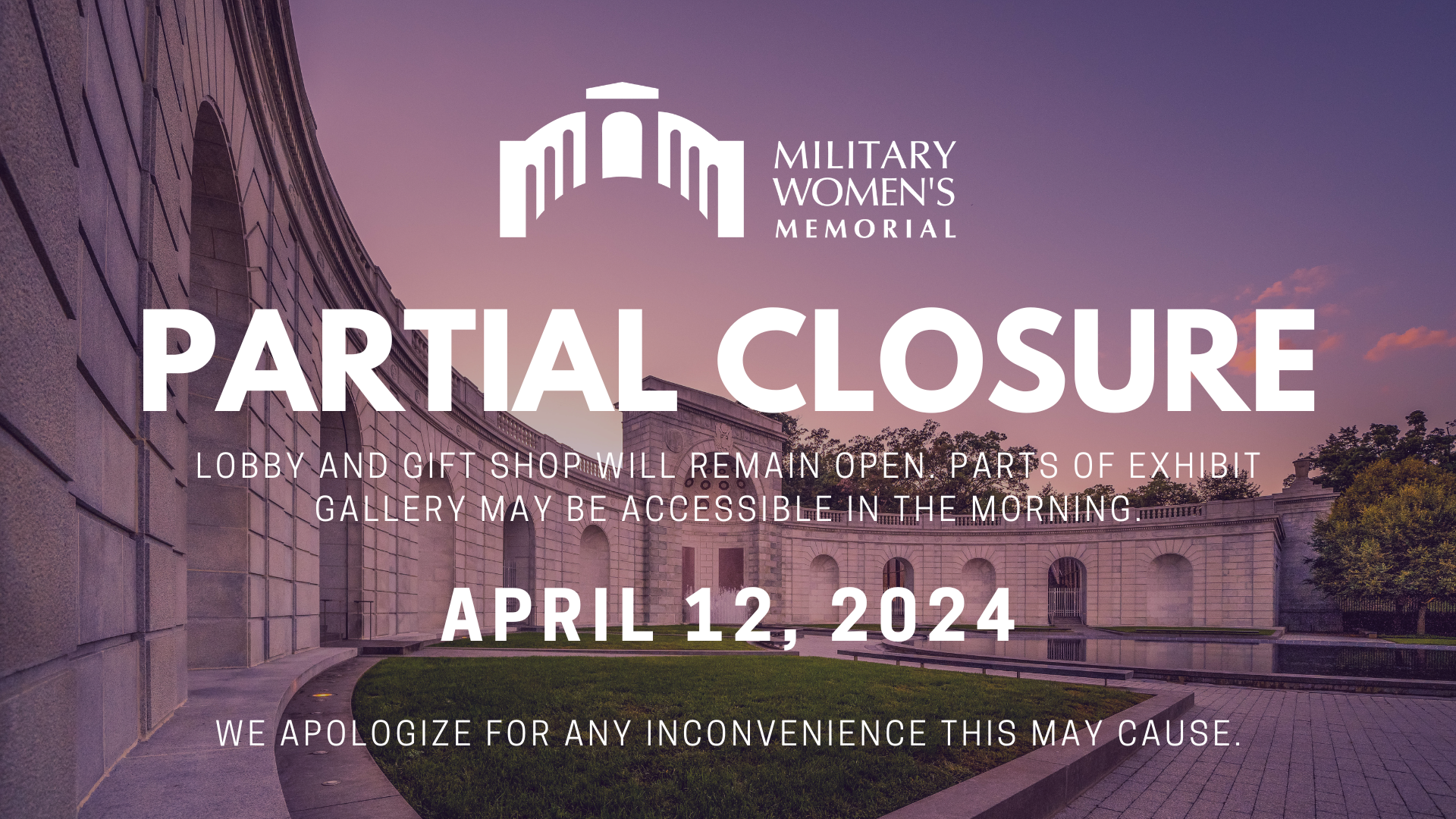 Partial Closure of Military Women's Memorial on April 12, 2024. Lobby and Gift Shop will remain open. Parts of gallery may be accessible during the morning.