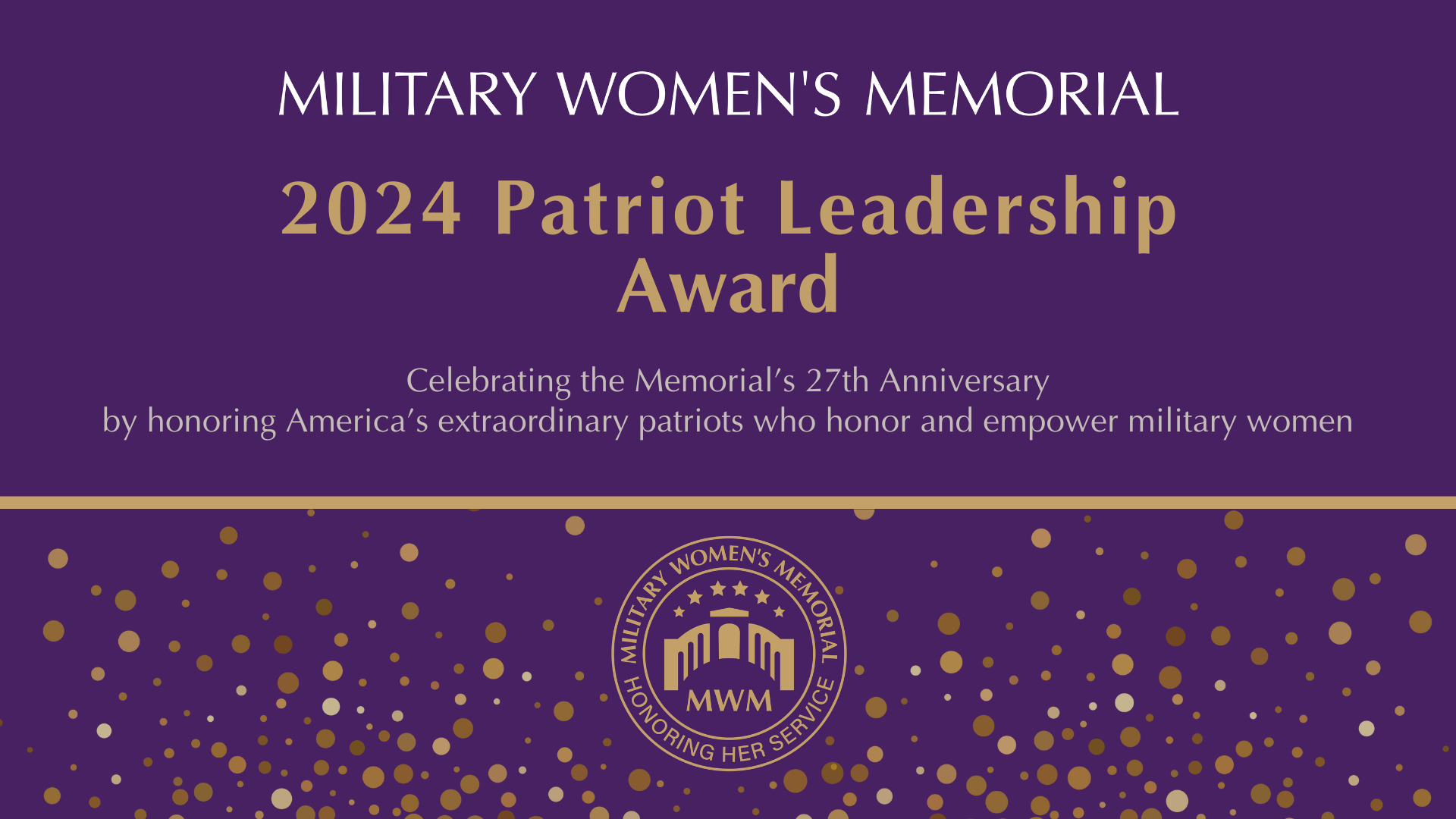 Military Women's Memorial 2024 Patriot Leadership Award - honoring America's patriots