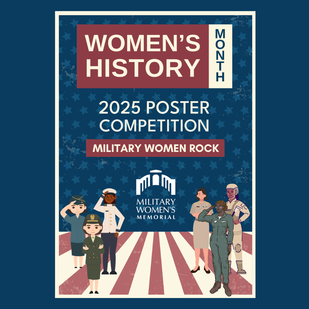 Women's History Month 2025 Poster Competition. Military Women Rock. Military Women's Memorial