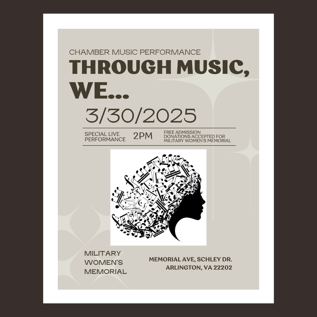 Chamber Musica Performance Through Music, we... March 30 2025 2PM Military Women's Memorial