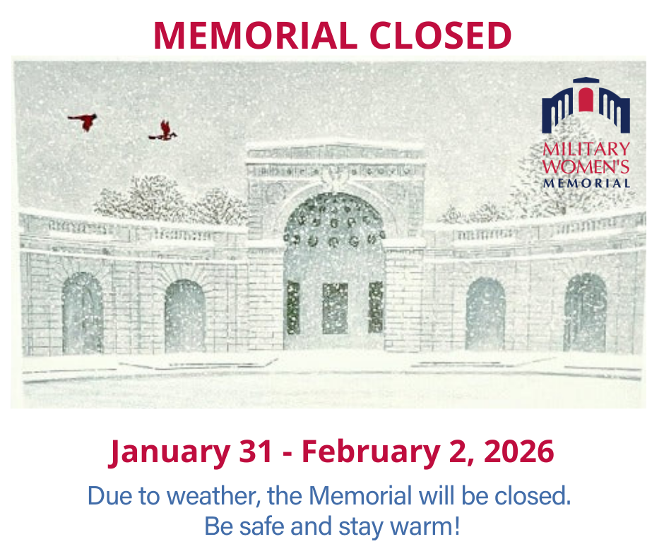 Military Women's Memorial closed through February 2 due to weather.