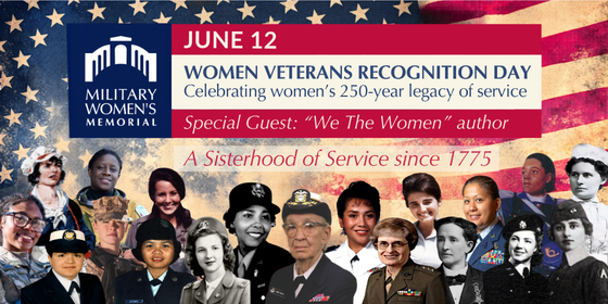 June 12 - Women Veterans Recognition Day Celebration at the Military Women's Memorial